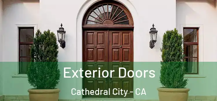 Exterior Doors Cathedral City - CA