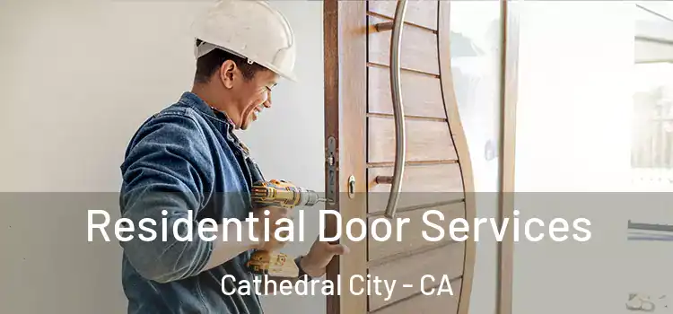 Residential Door Services Cathedral City - CA