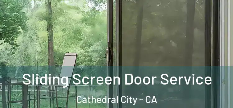 Sliding Screen Door Service Cathedral City - CA